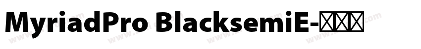 MyriadPro BlacksemiE字体转换